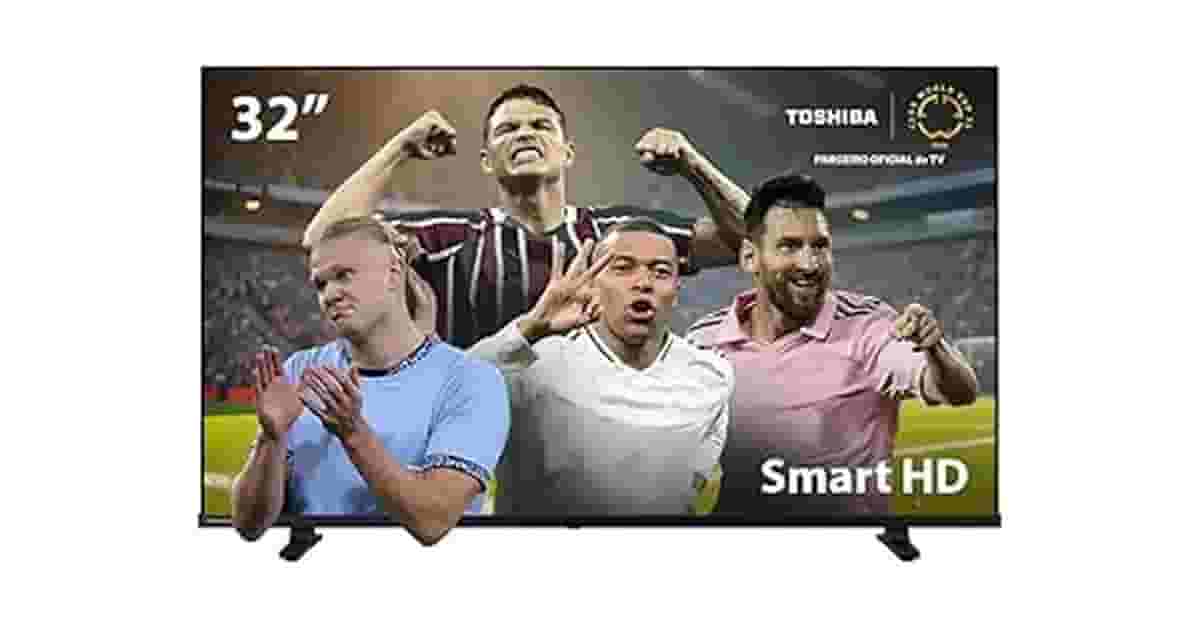 A Melhor TV Toshiba: 6 Modelos com Tecnologia Avançada e Ótimos Recursos